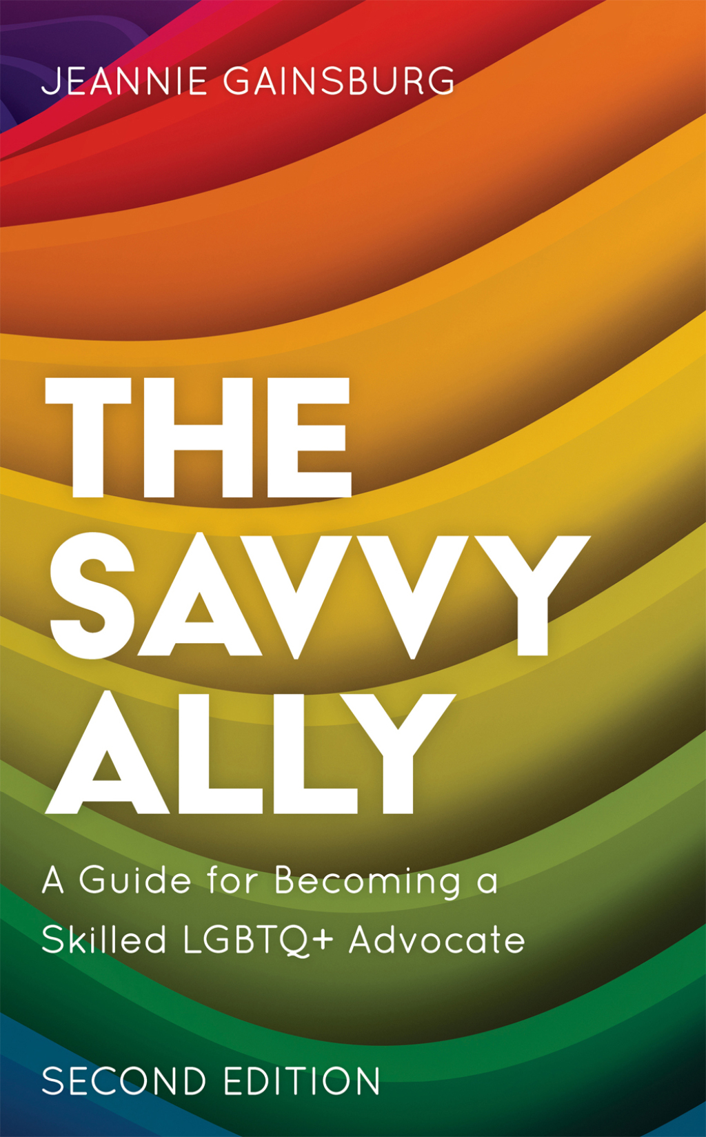 The Savvy Ally A Guide for Becoming a Skilled LGBTQ+ Advocate 2nd Edition - (PDF/EPUB Version)
