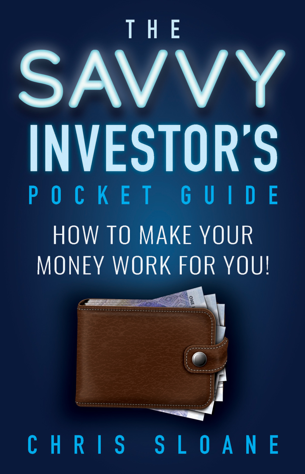 The Savvy Investorâ€™s Pocket Guide How to make your money work for you! 1st Edition - (PDF/EPUB Version)