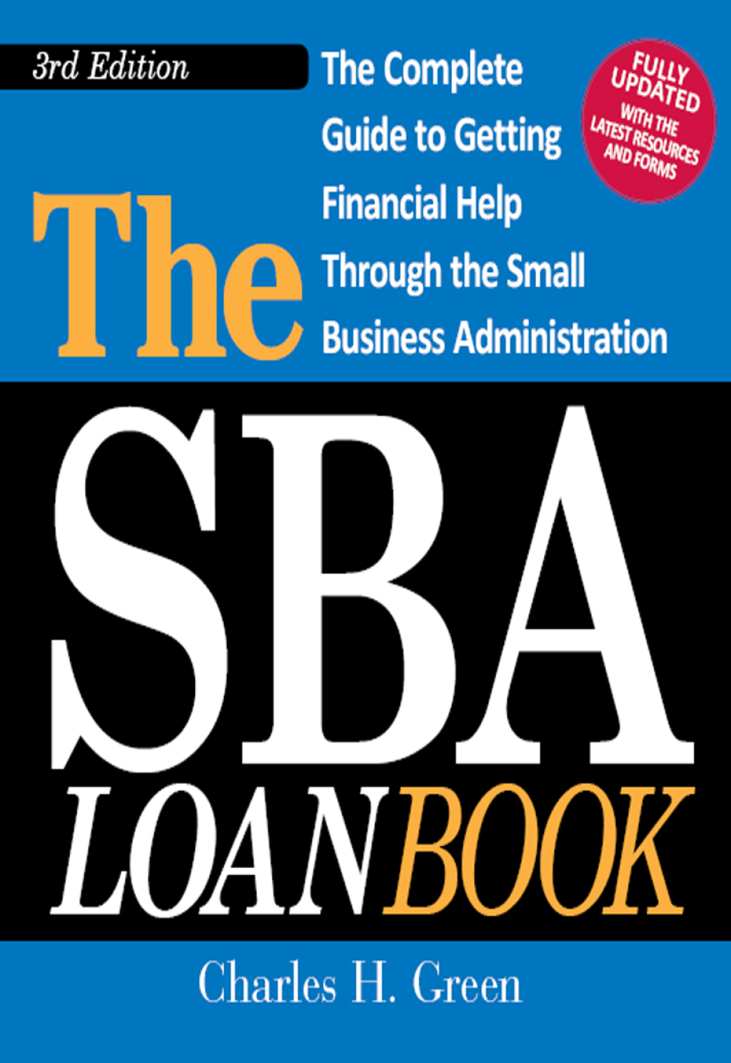 The SBA Loan Book The Complete Guide to Getting Financial Help Through the Small Business Administration - (PDF/EPUB Version)