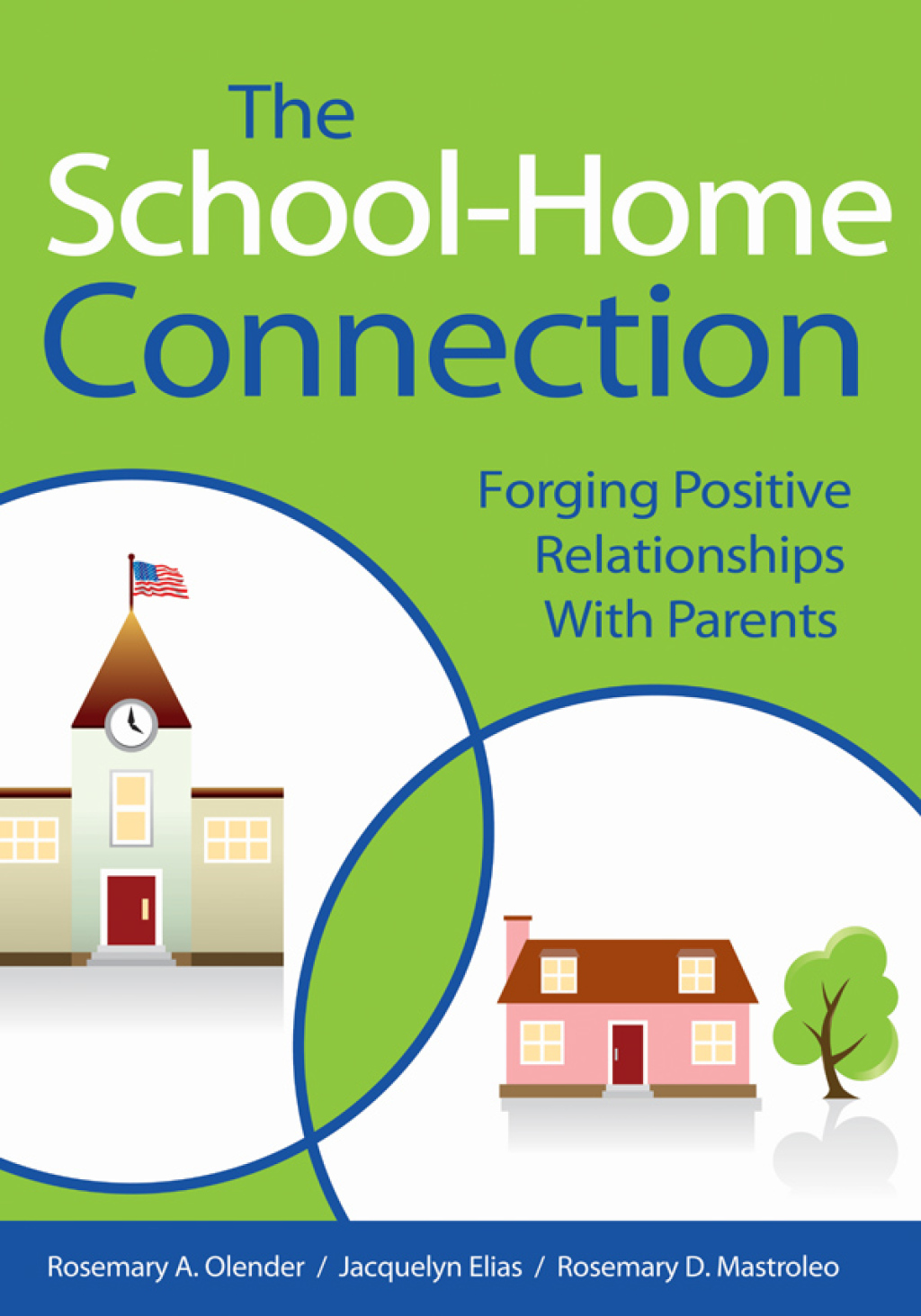 The School-Home Connection Forging Positive Relationships with Parents - (PDF/EPUB Version)