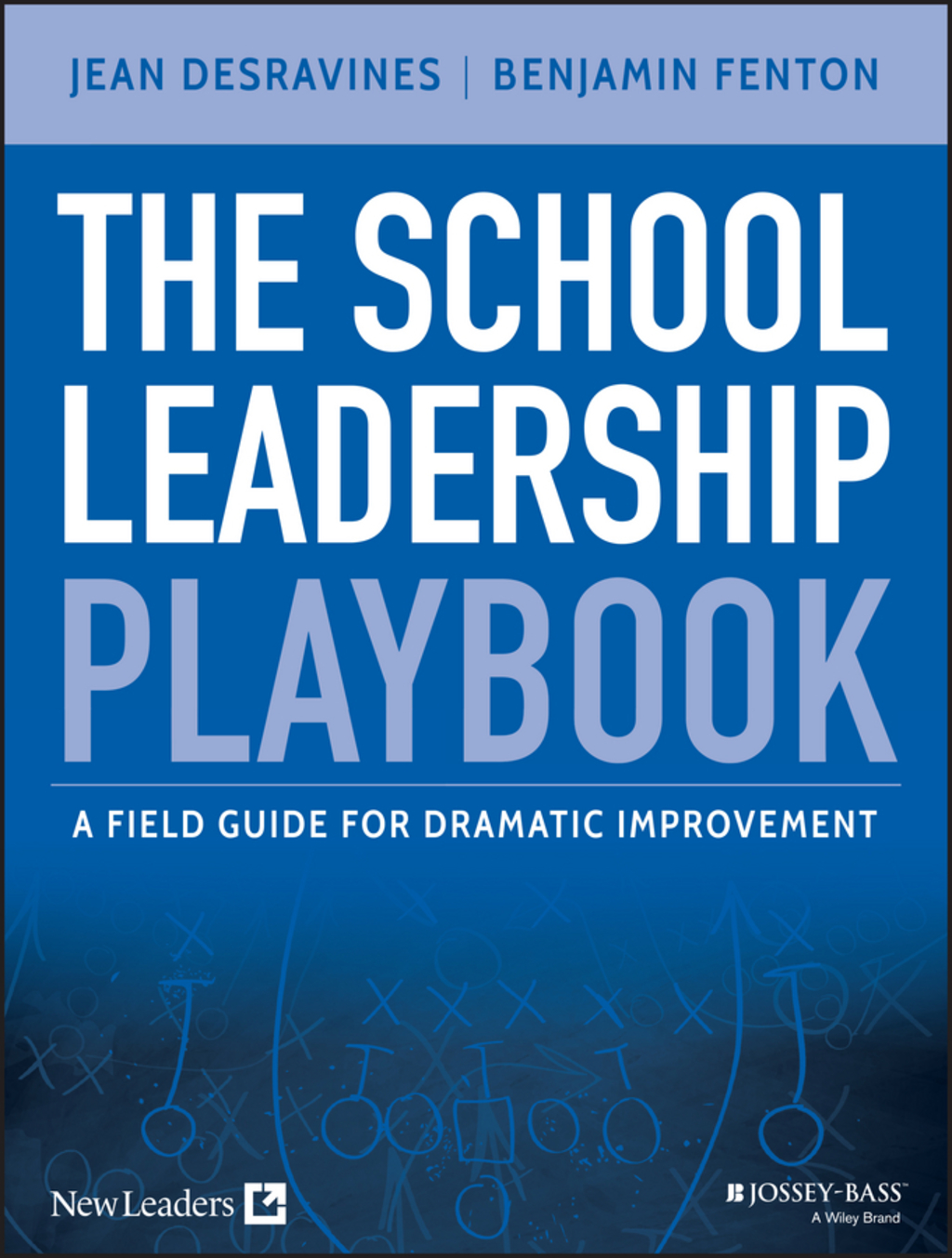 The School Leadership Playbook: A Field Guide for Dramatic Improvement 1st Edition - (PDF/EPUB Version)