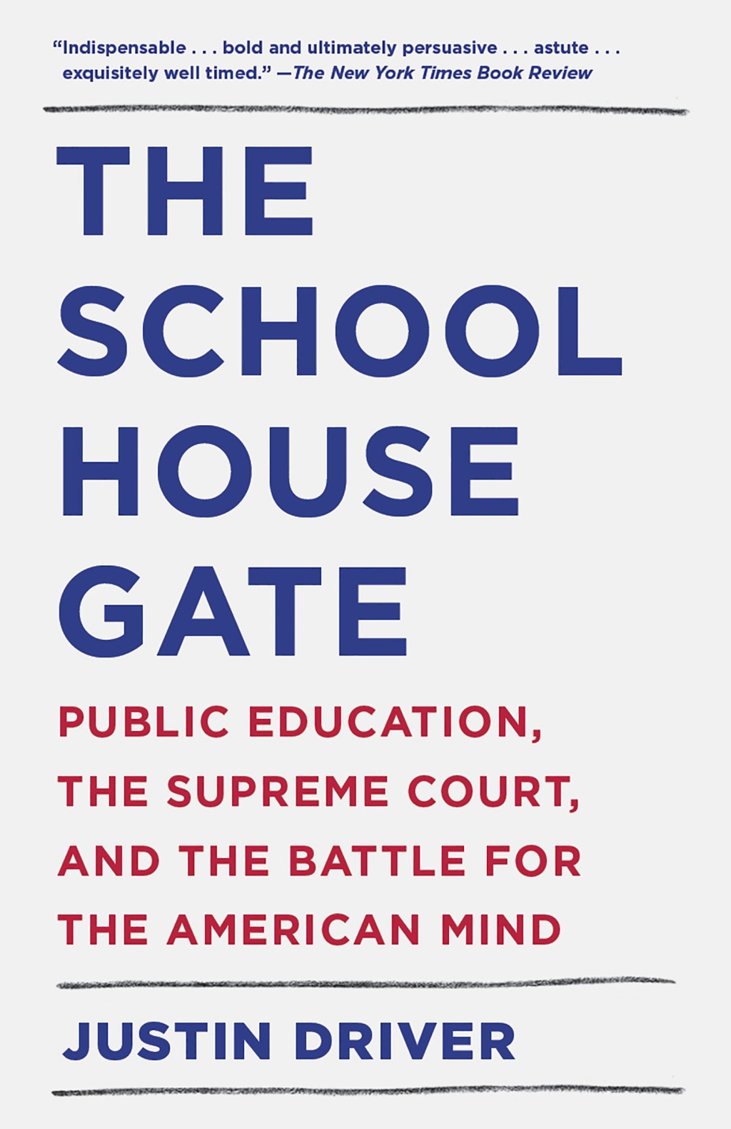 The Schoolhouse Gate Public Education, the Supreme Court, and the Battle for the American Mind - (PDF/EPUB Version)