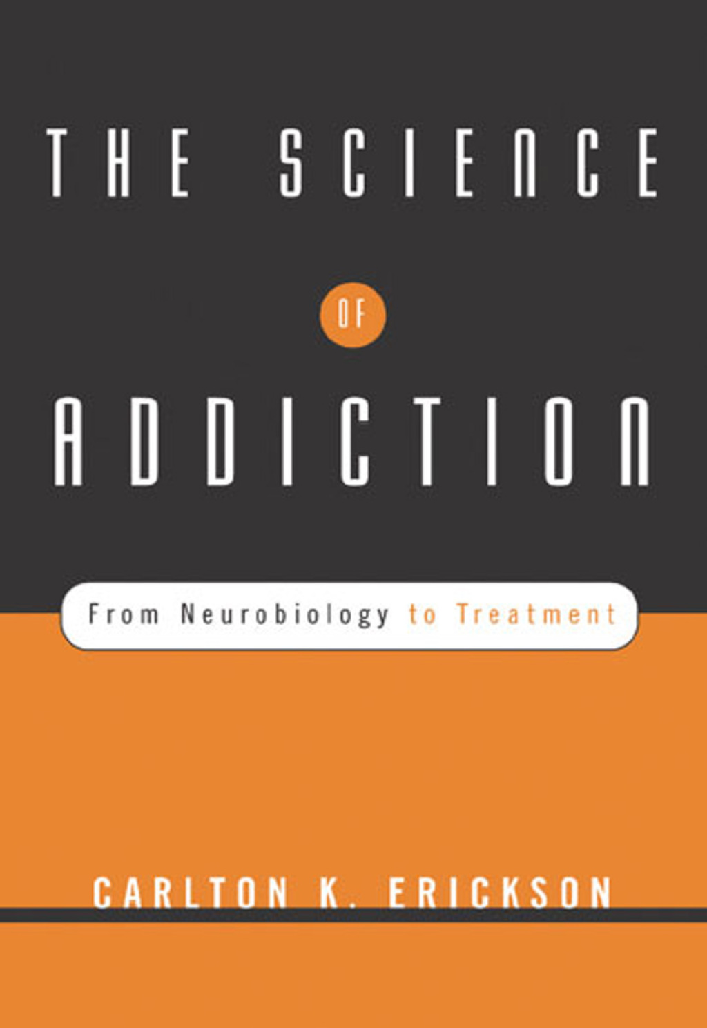 The Science of Addiction: From Neurobiology to Treatment - (PDF/EPUB Version)