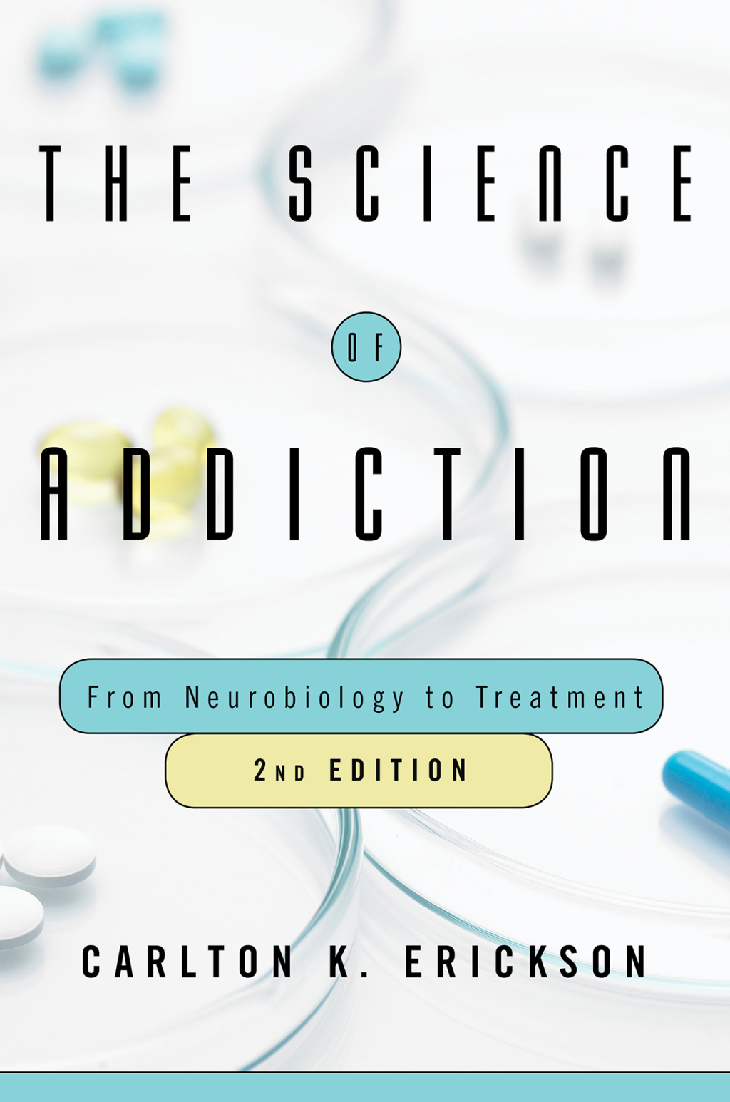 The Science of Addiction: From Neurobiology to Treatment 2nd Edition - (PDF/EPUB Version)