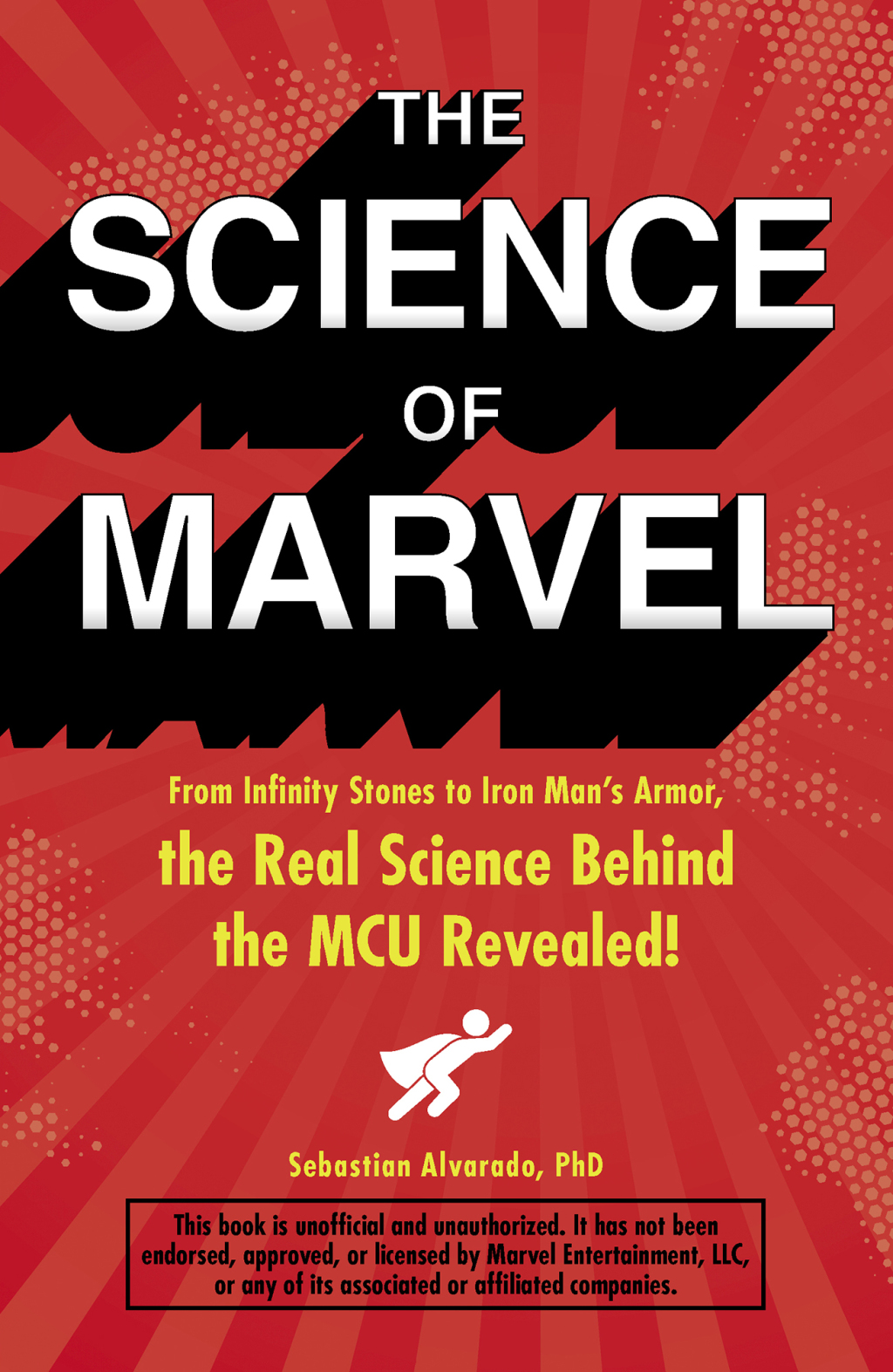 The Science of Marvel From Infinity Stones to Iron Man's Armor, the Real Science Behind the MCU Revealed! - (PDF/EPUB Version)