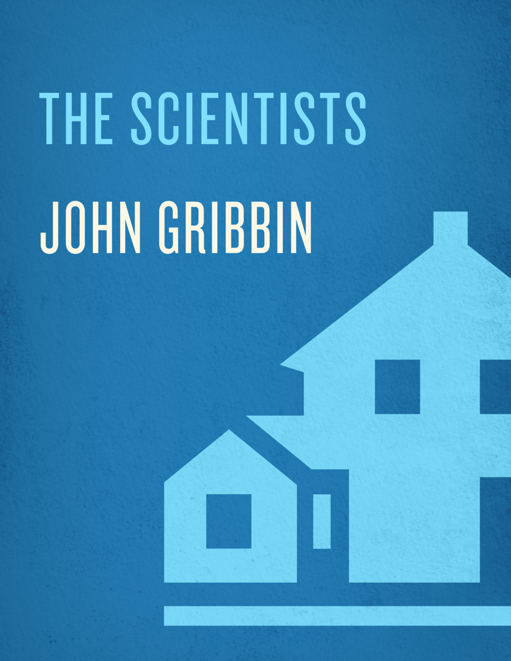The Scientists A History of Science Told Through the Lives of Its Greatest Inventors - (PDF/EPUB Version)