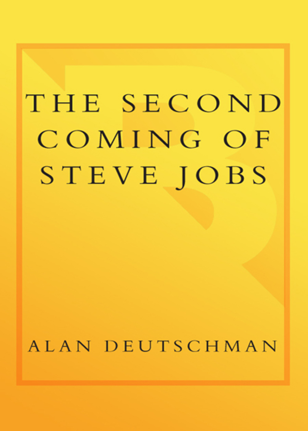 The Second Coming of Steve Jobs - (PDF/EPUB Version)