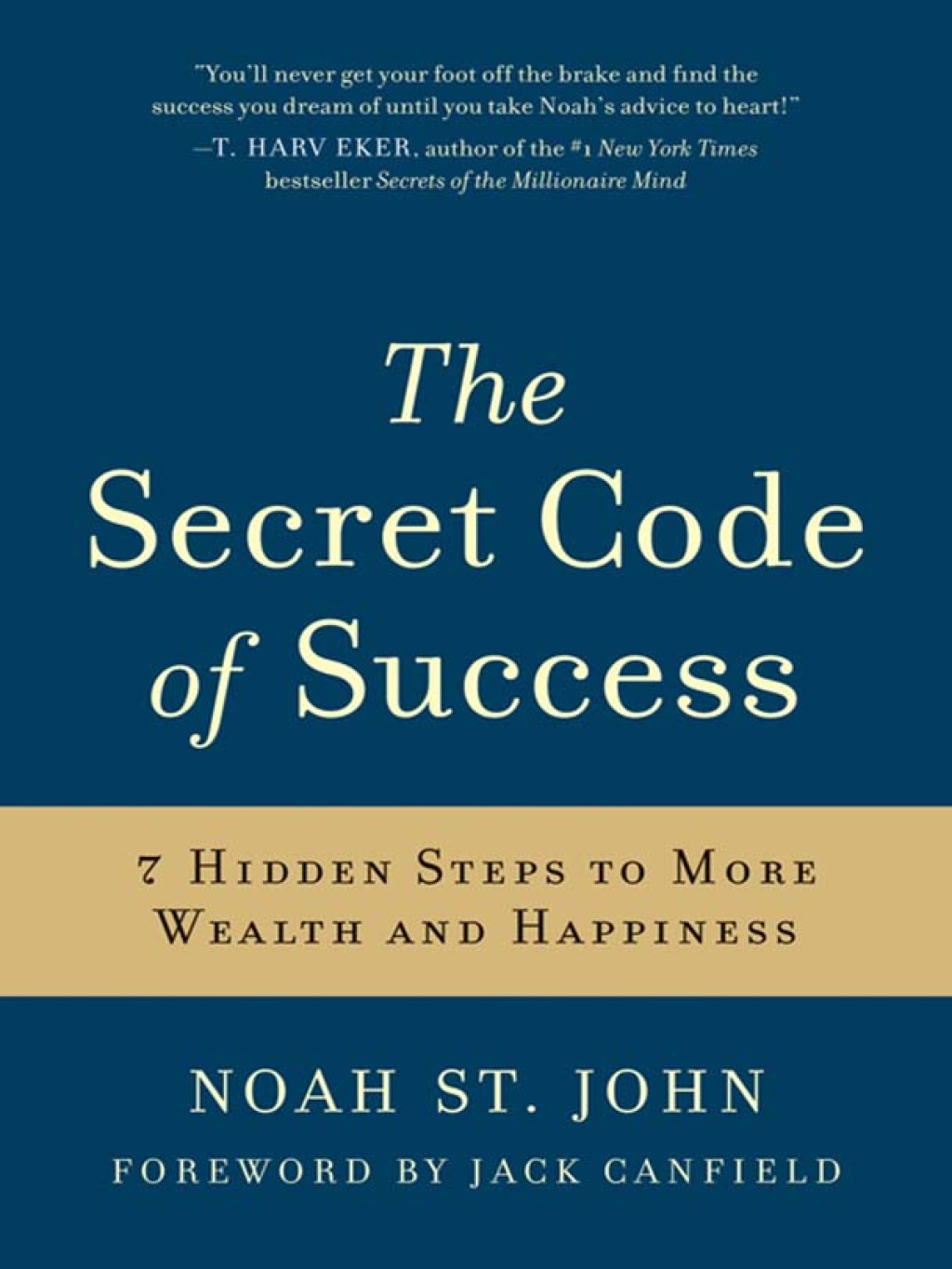 The Secret Code of Success 7 Hidden Steps to More Wealth and Happiness - (PDF/EPUB Version)