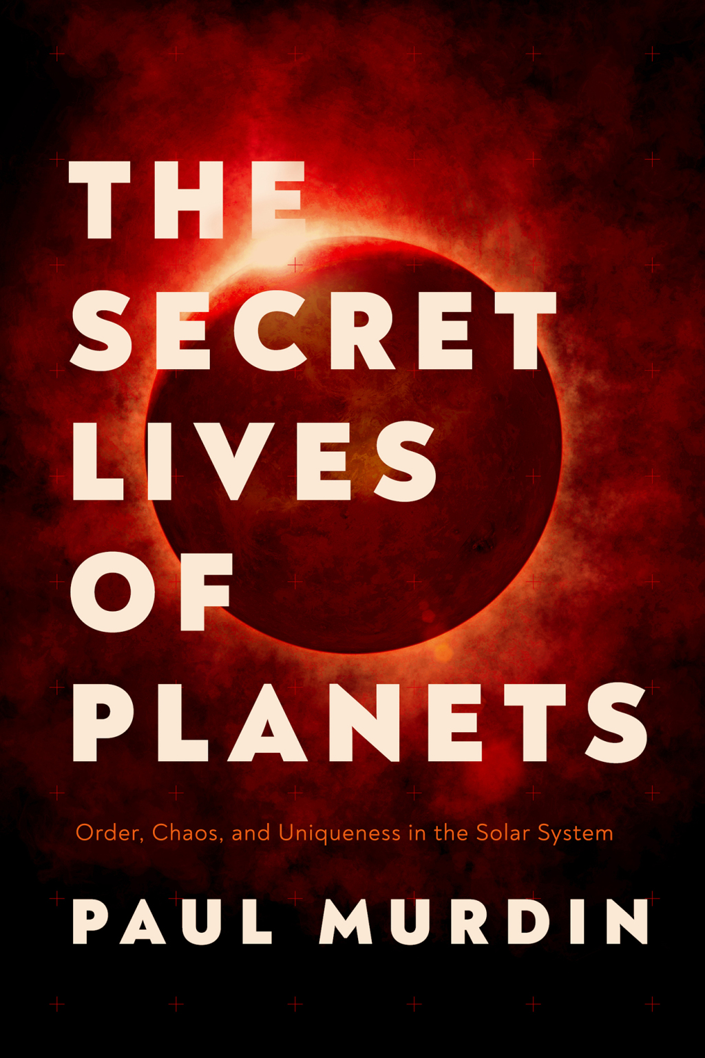 The Secret Lives of Planets - (PDF/EPUB Version)