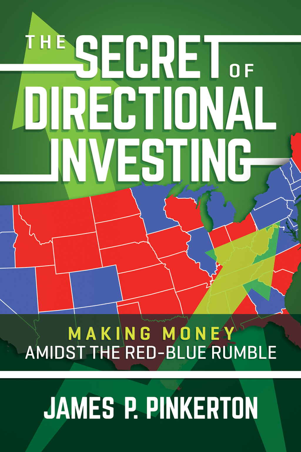 The Secret of Directional Investing Making Money Amidst the Red-Blue Rumble - (PDF/EPUB Version)