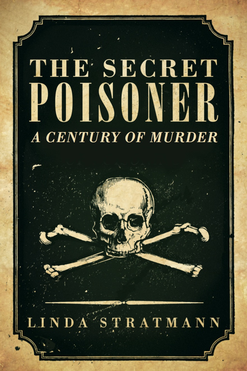 The Secret Poisoner A Century of Murder - (PDF/EPUB Version)