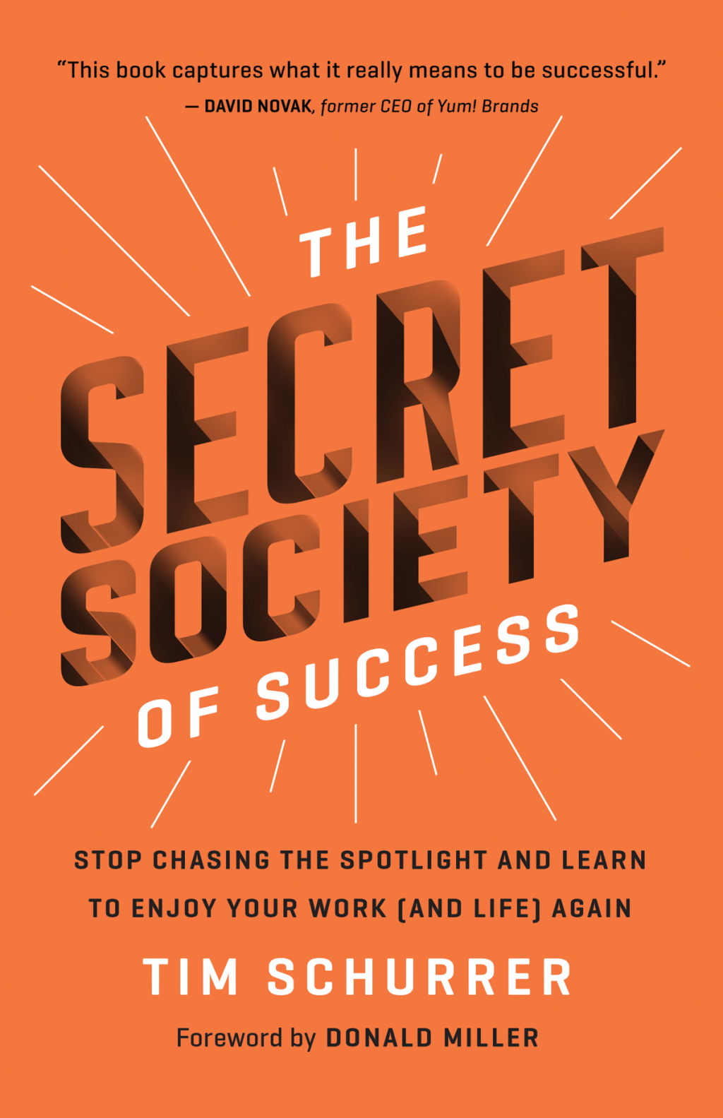 The Secret Society of Success Stop Chasing the Spotlight and Learn to Enjoy Your Work (and Life) Again 1st Edition - (PDF/EPUB Version)