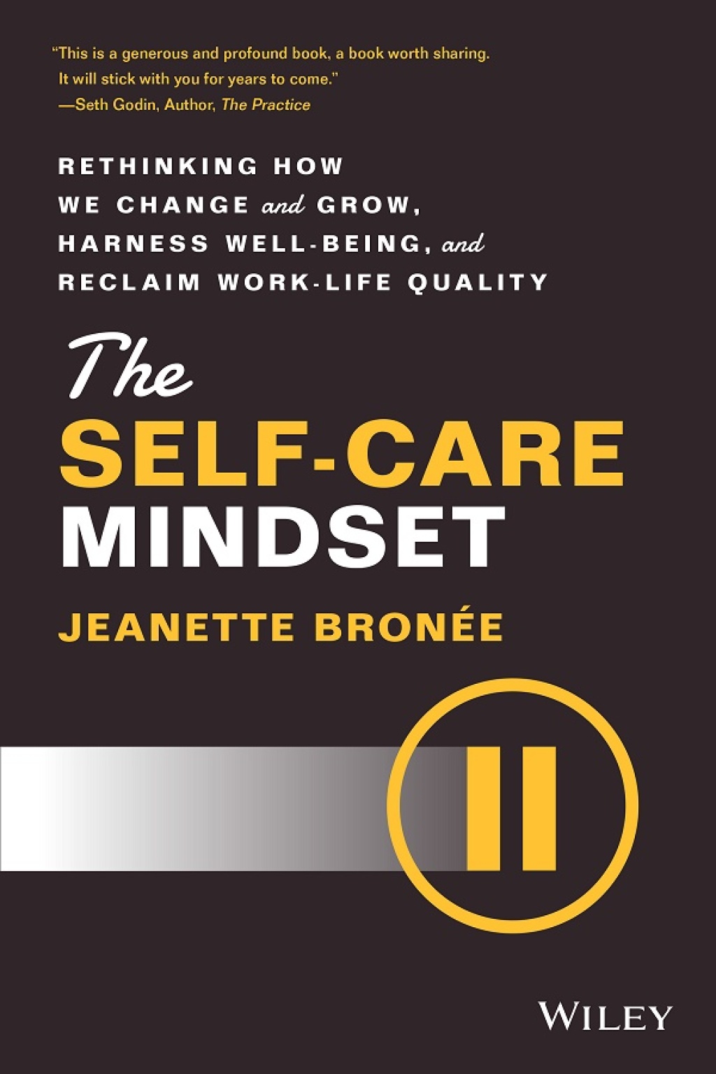 The Self-Care Mindset Rethinking How We Change and Grow, Harness Well-Being, and Reclaim Work-Life Quality 1st Edition - (PDF/EPUB Version)
