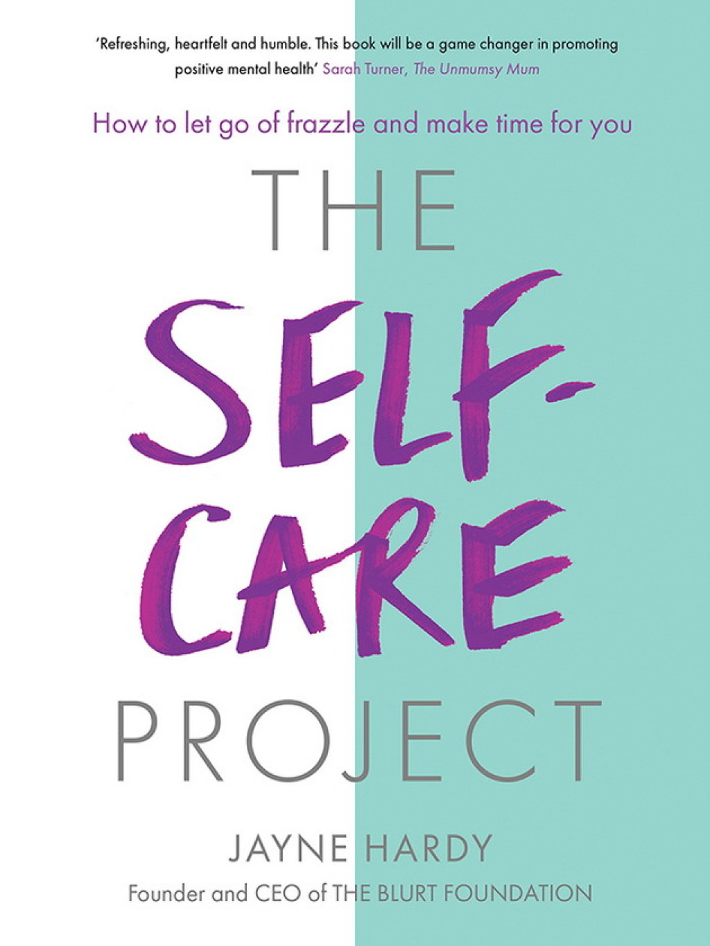 The Self-Care Project How to let go of frazzle and make time for you - (PDF/EPUB Version)