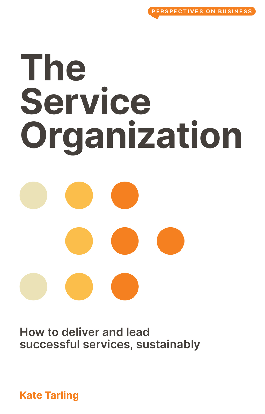 The Service Organization How to Deliver and Lead Successful Services, Sustainably - (PDF/EPUB Version)