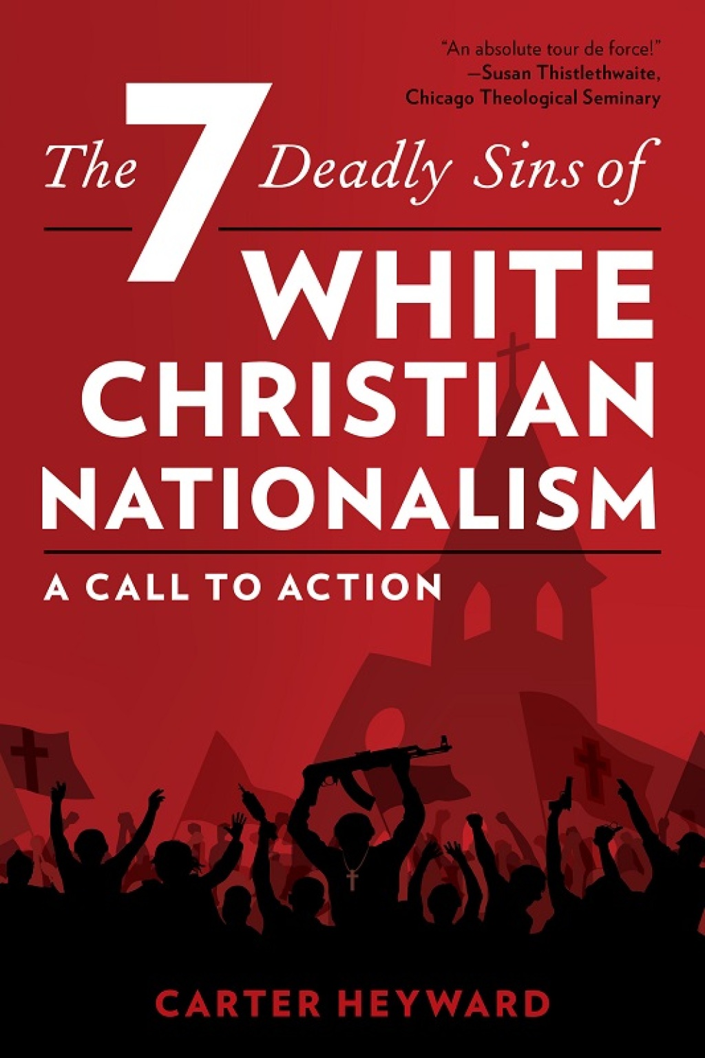 The Seven Deadly Sins of White Christian Nationalism A Call to Action - (PDF/EPUB Version)