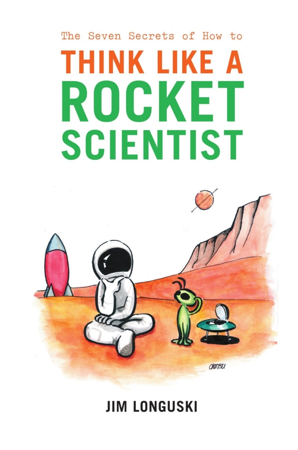 The Seven Secrets of How to Think Like a Rocket Scientist - (PDF/EPUB Version)