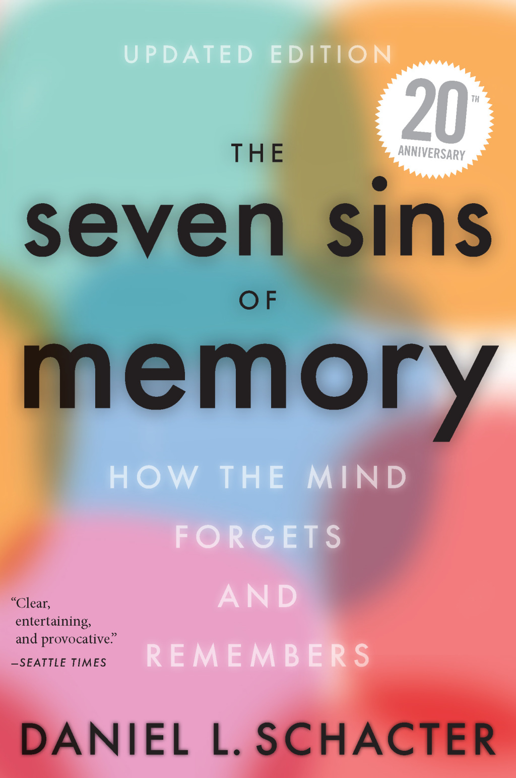 The Seven Sins of Memory How the Mind Forgets and Remembers - (PDF/EPUB Version)