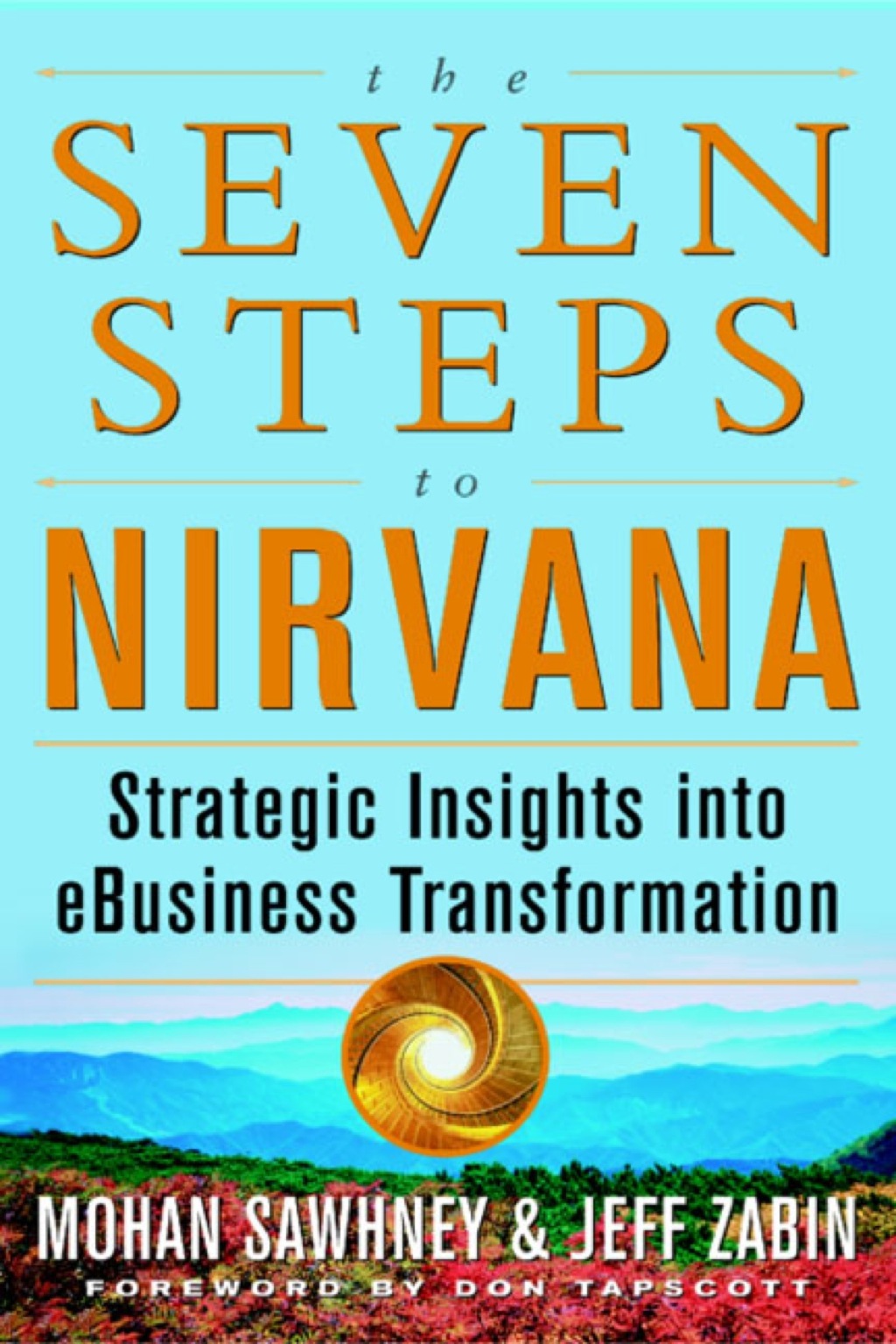 The Seven Steps to Nirvana: Strategic Insights into eBusiness Transformation 1st Edition - (PDF/EPUB Version)