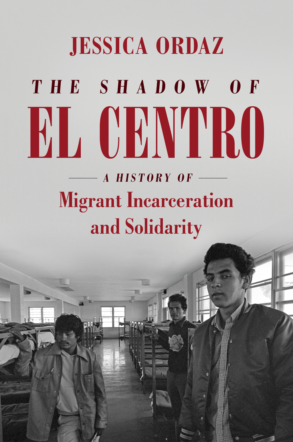 The Shadow of El Centro A History of Migrant Incarceration and Solidarity - (PDF/EPUB Version)
