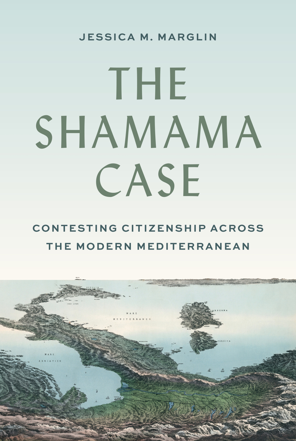The Shamama Case Contesting Citizenship across the Modern Mediterranean - (PDF/EPUB Version)