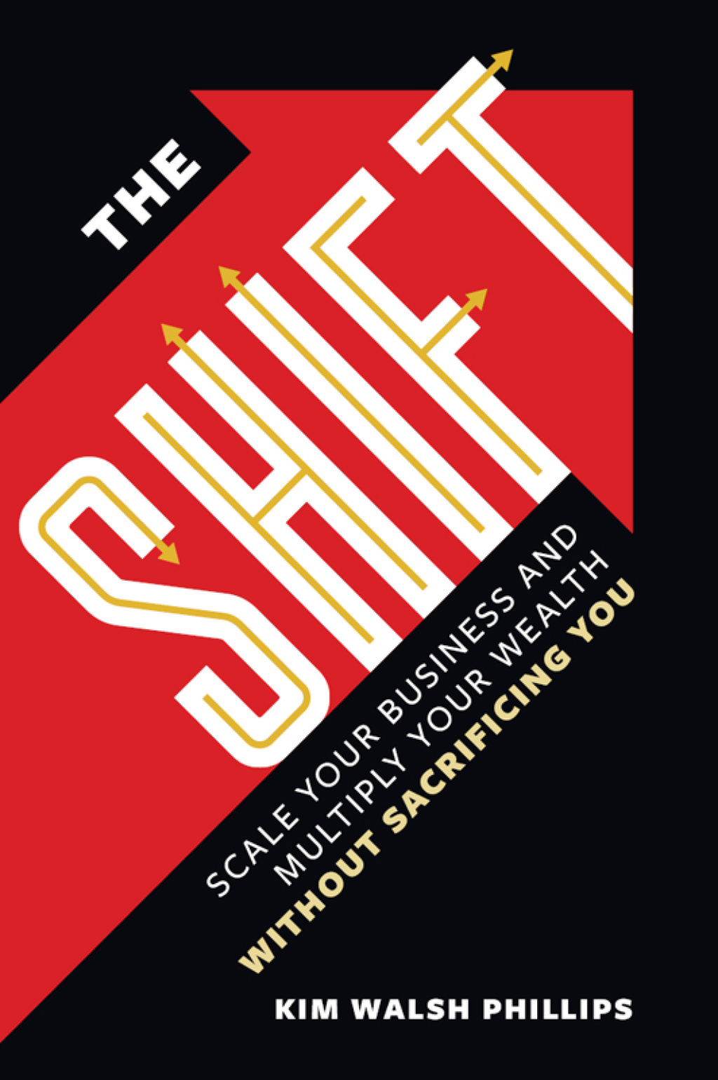 The Shift Scale Your Business and Multiply Your Wealth Without Sacrificing You - (PDF/EPUB Version)