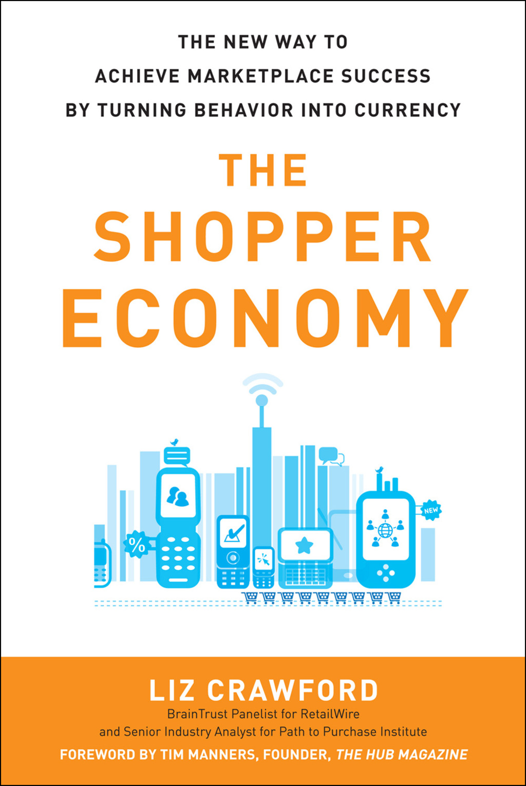The Shopper Economy: The New Way to Achieve Marketplace Success by Turning Behavior into Currency 1st Edition - (PDF/EPUB Version)