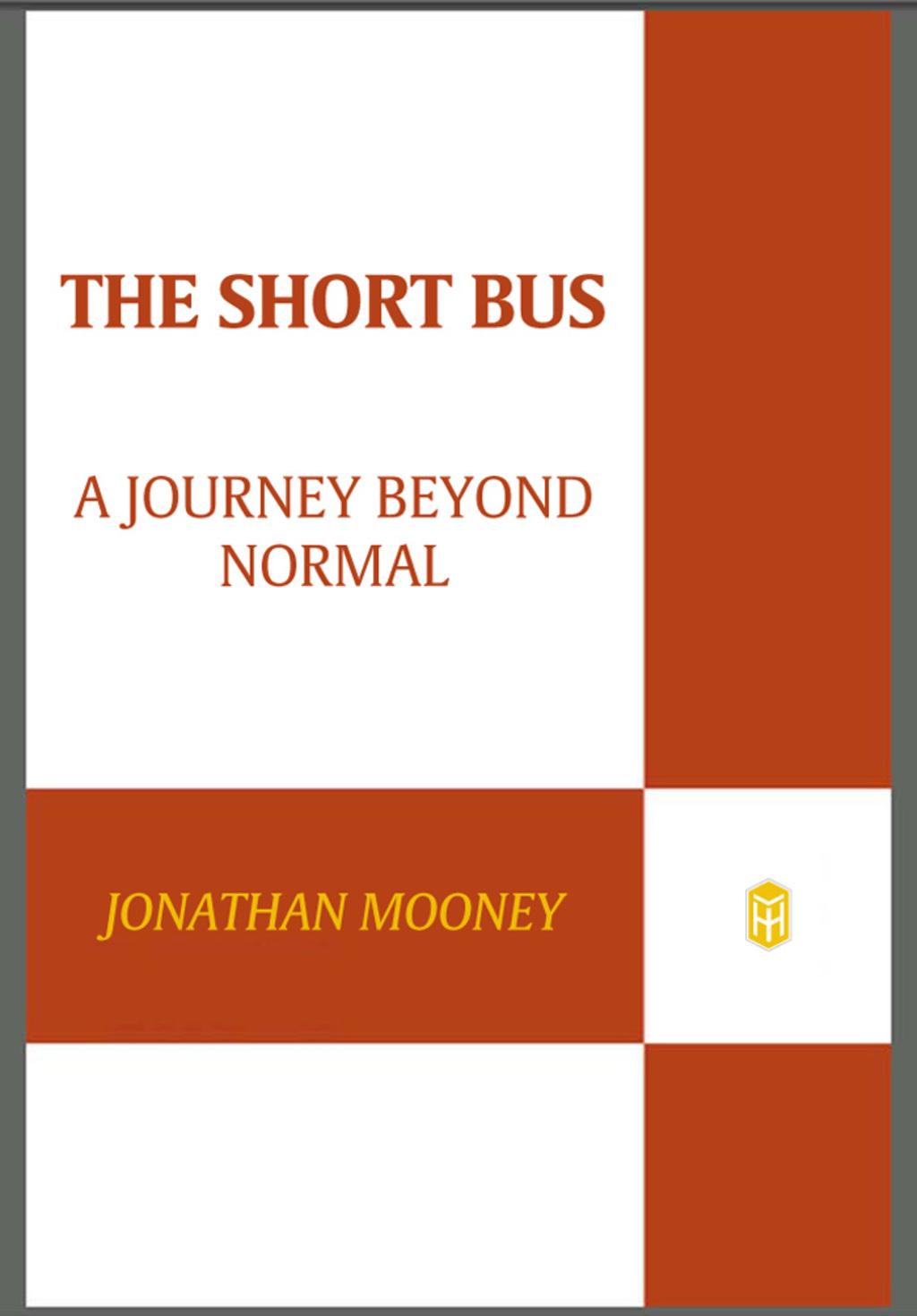 The Short Bus A Journey Beyond Normal - (PDF/EPUB Version)