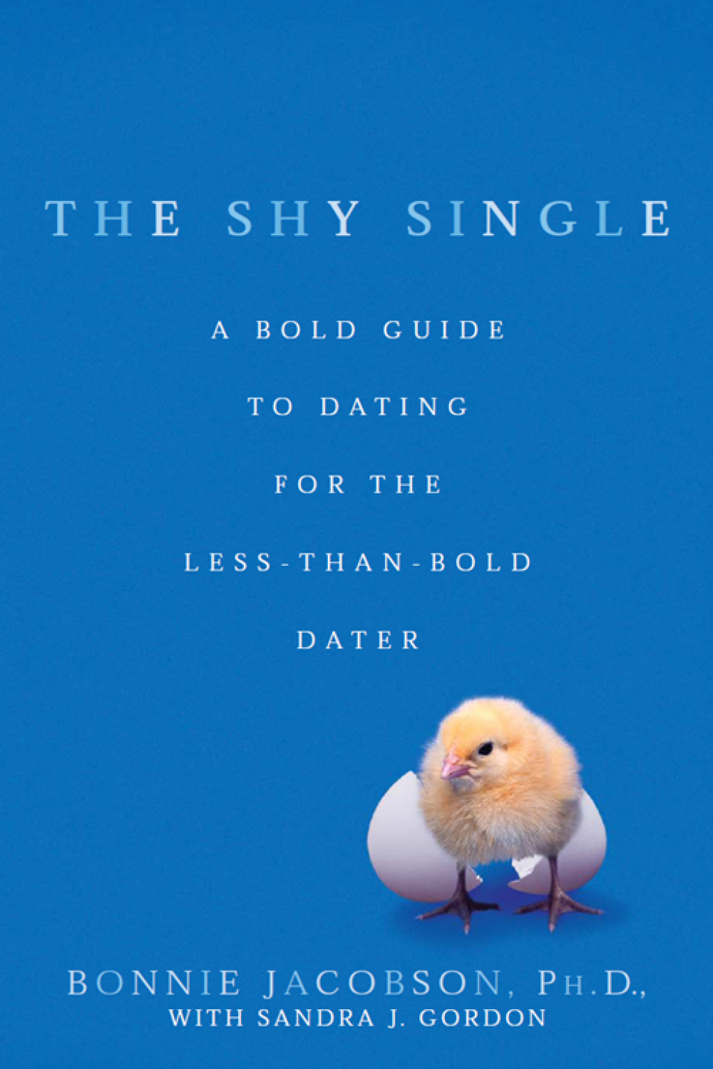 The Shy Single A Bold Guide to Dating for the Less-than-Bold Dater - (PDF/EPUB Version)
