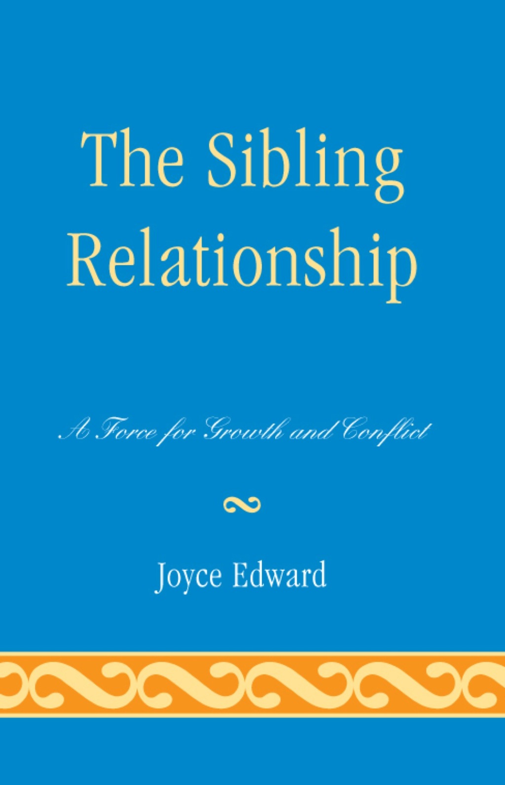 The Sibling Relationship - (PDF/EPUB Version)