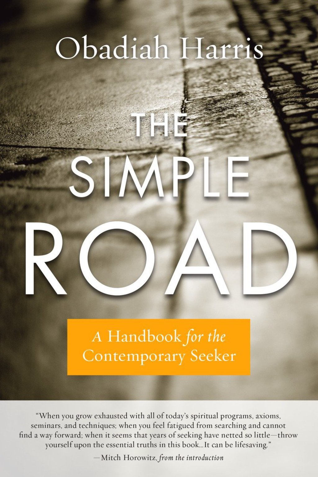 The Simple Road A Handbook for the Contemporary Seeker - (PDF/EPUB Version)