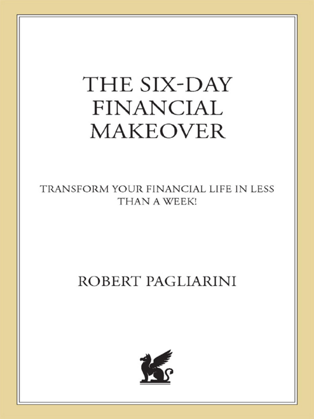The Six-Day Financial Makeover Transform Your Financial Life in Less Than a Week! - (PDF/EPUB Version)