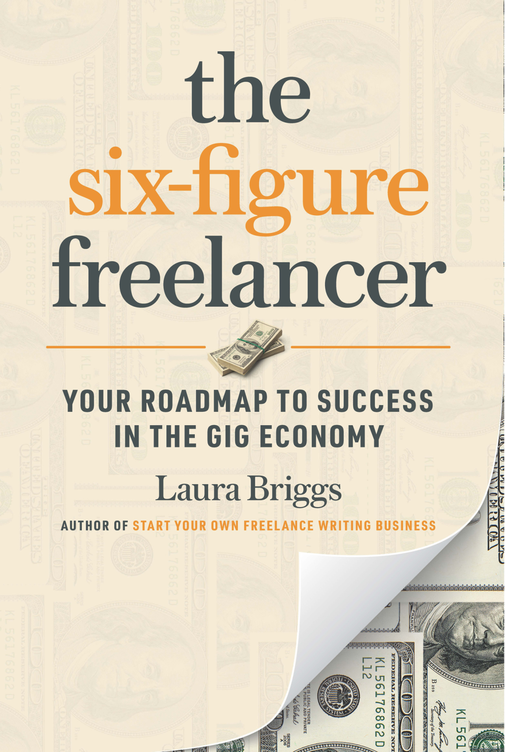 The Six-Figure Freelancer Your Roadmap to Success in the Gig Economy - (PDF/EPUB Version)