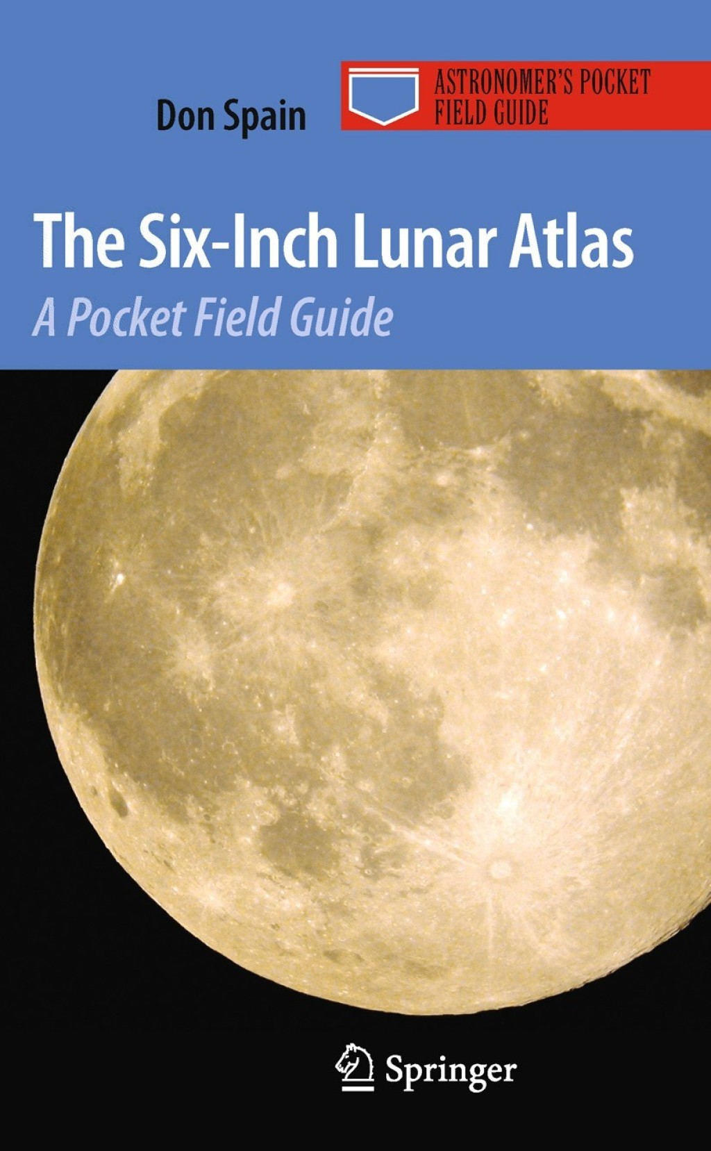The Six-Inch Lunar Atlas A Pocket Field Guide - (PDF/EPUB Version)