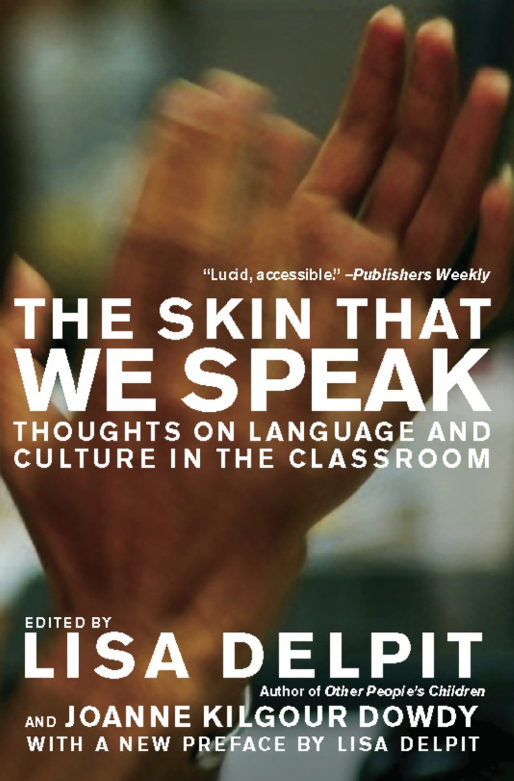 The Skin That We Speak Thoughts on Language and Culture in the Classroom - (PDF/EPUB Version)