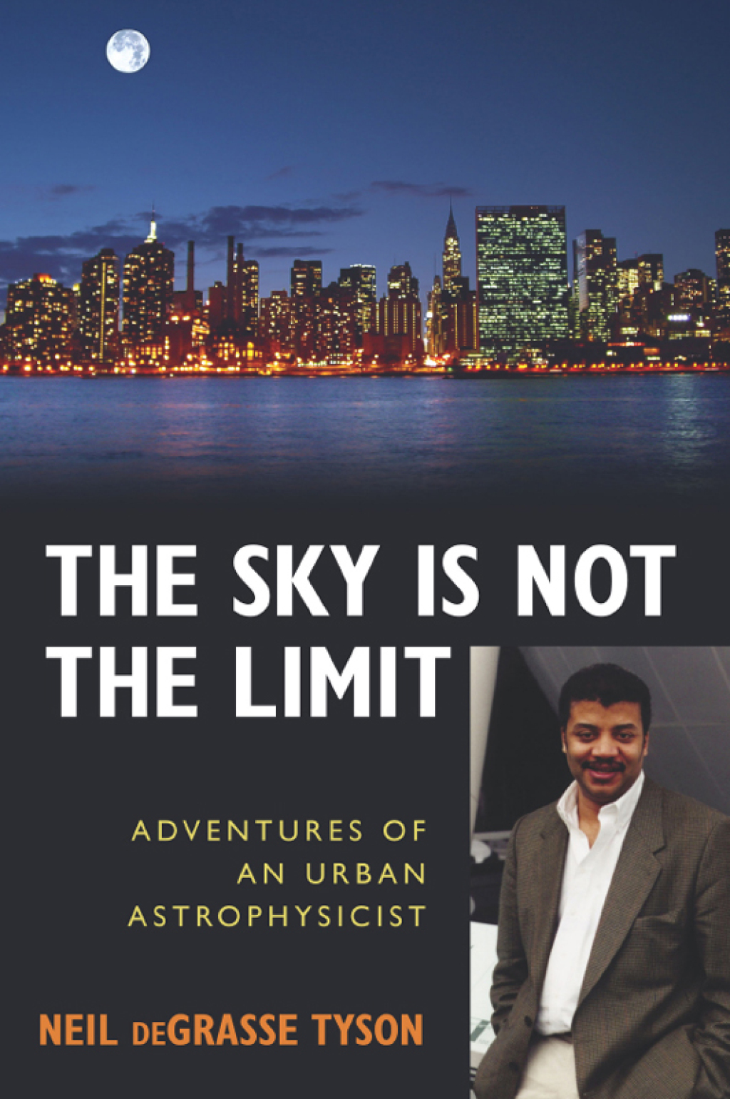 The Sky Is Not the Limit Adventures of an Urban Astrophysicist - (PDF/EPUB Version)