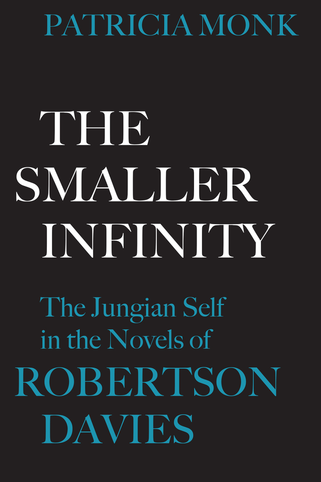 The Smaller Infinity The Jungian Self in the Novels of Robertson Davies 1st Edition - (PDF/EPUB Version)