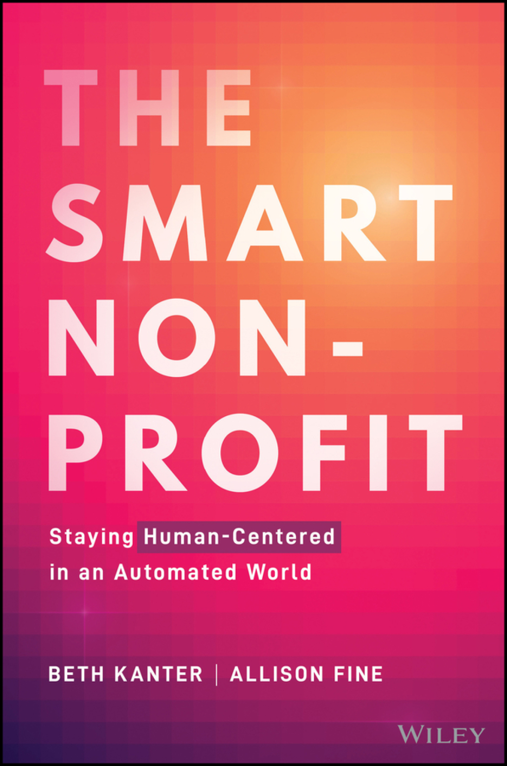 The Smart Nonprofit Staying Human-Centered in An Automated World 1st Edition - (PDF/EPUB Version)