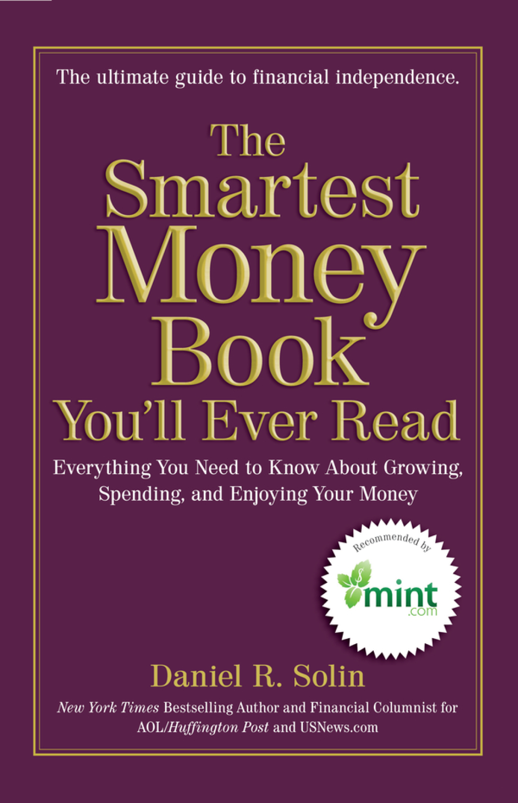 The Smartest Money Book You'll Ever Read Everything You Need to Know About Growing, Spending, and Enjoying Your Money - (PDF/EPUB Version)