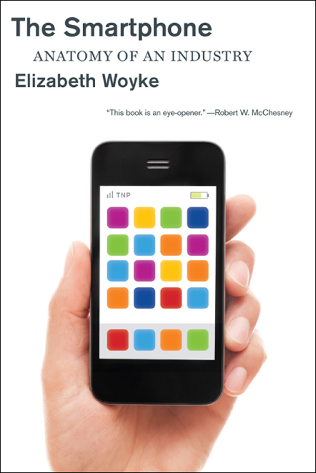The Smartphone Anatomy of an Industry - (PDF/EPUB Version)