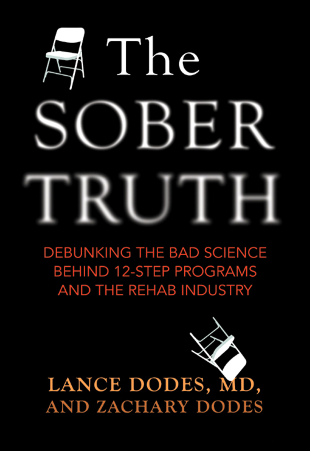 The Sober Truth Debunking the Bad Science Behind 12-Step Programs and the Rehab Industry - (PDF/EPUB Version)