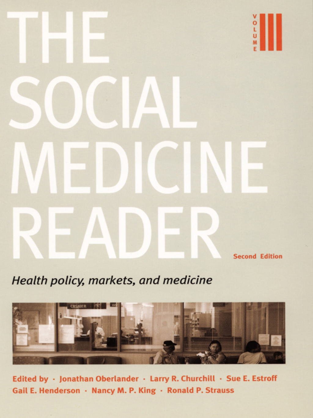 The Social Medicine Reader, Second Edition: Volume 3 Health Policy, Markets, and Medicine - (PDF/EPUB Version)