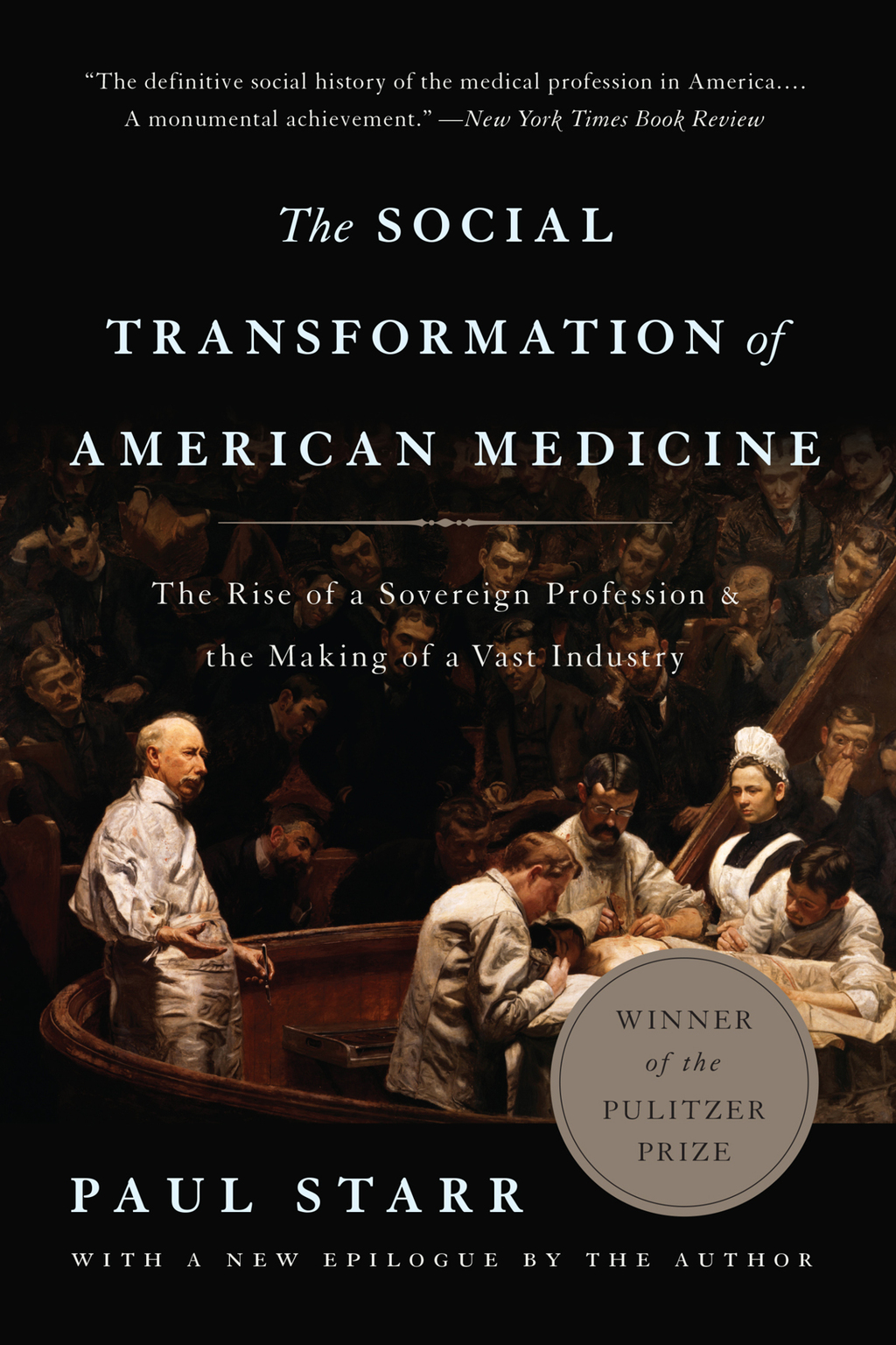 The Social Transformation of American Medicine The Rise of a Sovereign Profession and the Making of a Vast Industry (Revised) 2nd Edition - (PDF/EPUB Version)