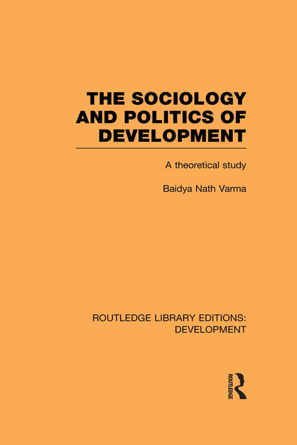 The Sociology and Politics of Development A Theoretical Study 1st Edition - (PDF/EPUB Version)