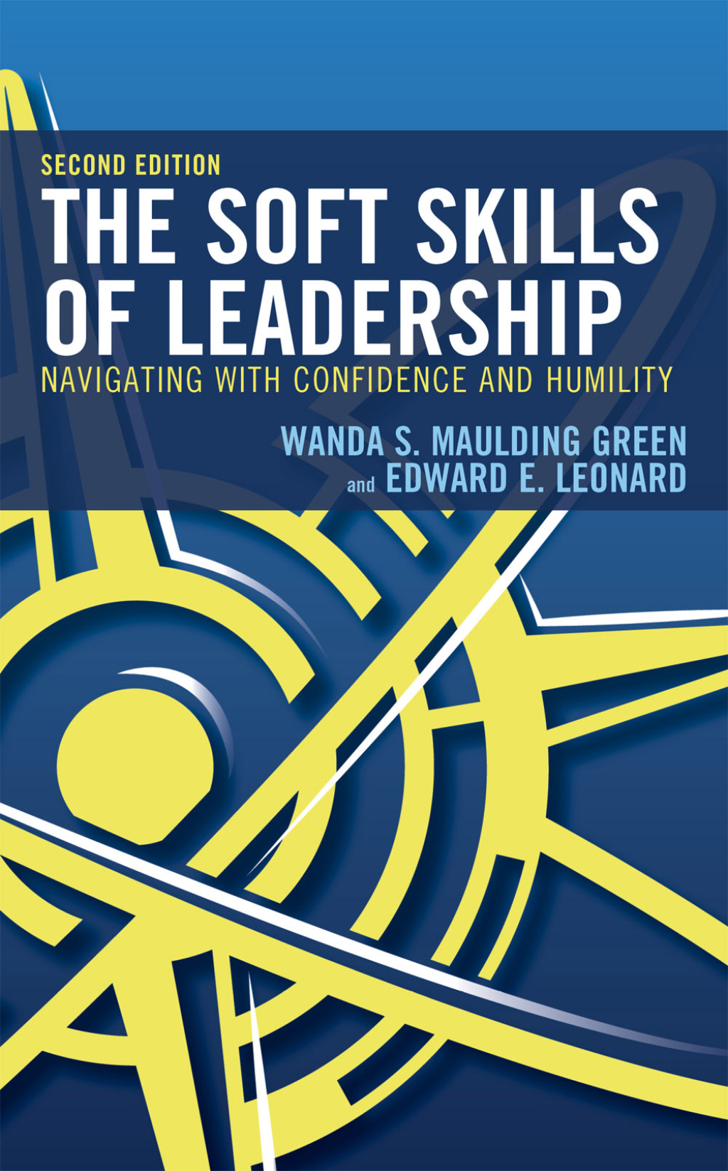 The Soft Skills of Leadership Navigating with Confidence and Humility 2nd Edition - (PDF/EPUB Version)