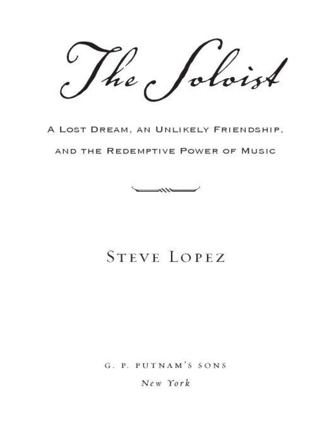 The Soloist A Lost Dream, an Unlikely Friendship, and the Redemptive Power of Music - (PDF/EPUB Version)