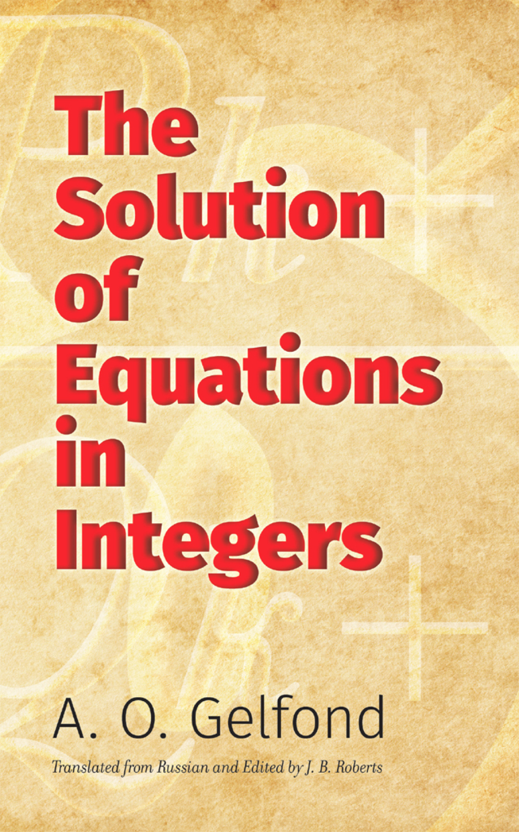 The Solution of Equations in Integers - (PDF/EPUB Version)