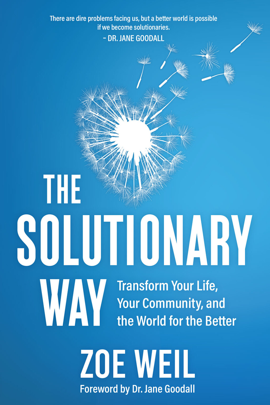 The Solutionary Way Transform Your Life, Your Community, and the World for the Better - (PDF/EPUB Version)