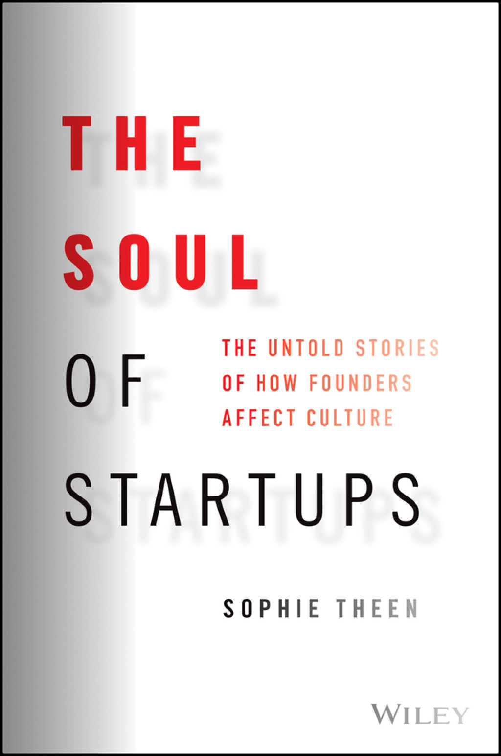 The Soul of Startups The Untold Stories of How Founders Affect Culture 1st Edition - (PDF/EPUB Version)