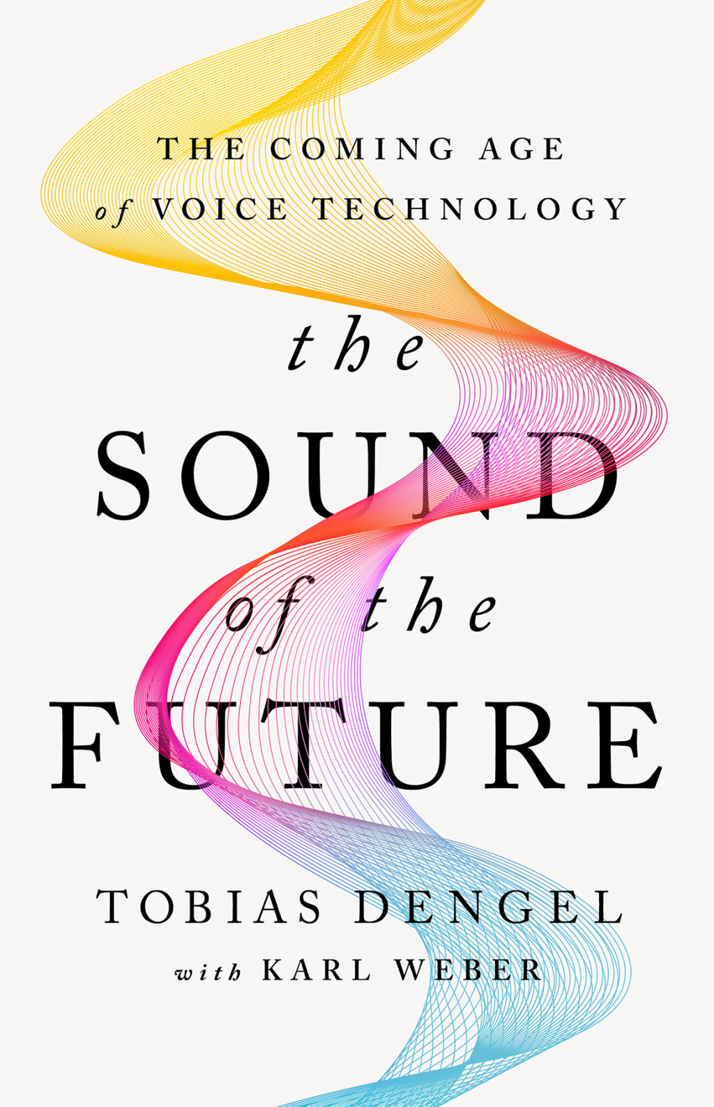 The Sound of the Future The Coming Age of Voice Technology - (PDF/EPUB Version)